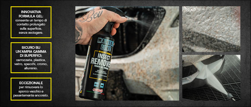 Maniac Line: Insect Remover 500ml | Rimuove insetti e sporco ancorato
