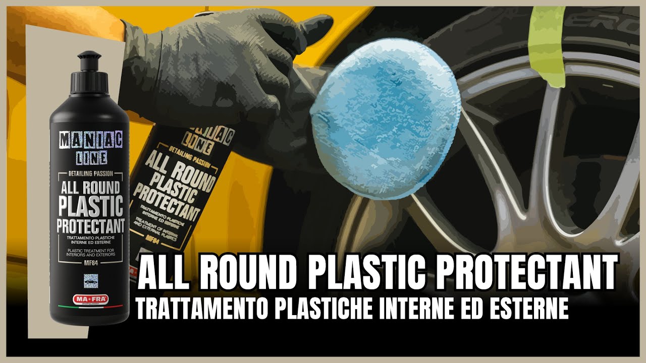 Maniac Line: All Round Plastic Protectant | Trattamento plastiche